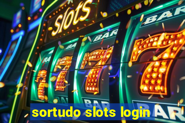 sortudo slots login